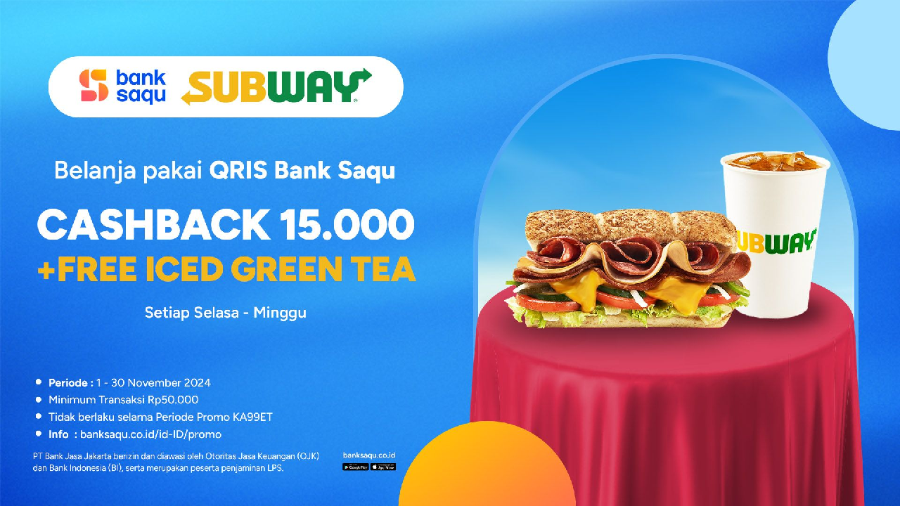 Ada Ambil Promo Subway Khusus Nasabah Bank Saqu, Masih Aktif Sampai Tanggal 30 November 2024