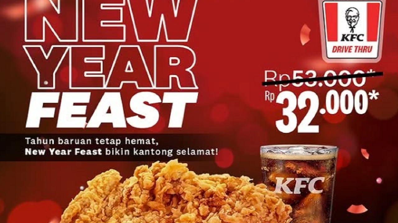 Promo Spesial KFC 'New Year Feast Drive Thru', Cuma Rp32.000 Aja!