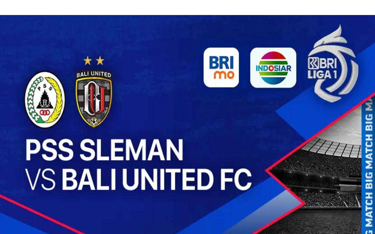 Klik Link Streaming BRI Liga 1 PSS Sleman vs Bali United, Duel Panas Akan Tersaji!