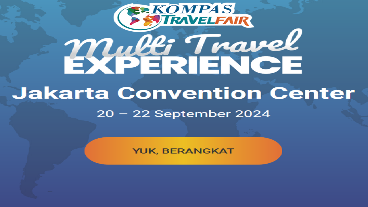 Promo Terbaru! Kompas Travel Fair 2024 Ada Promo Tiket Pesawat dan Paket Umrah Murah