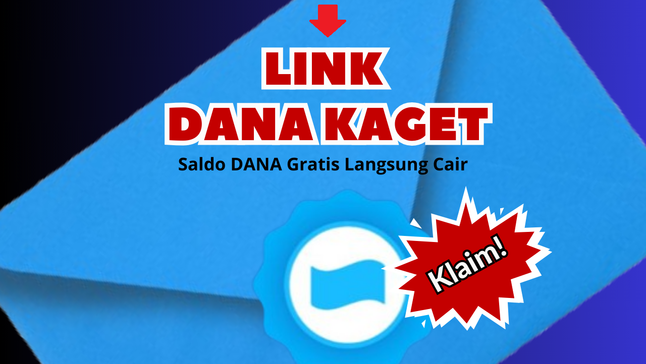 Link DANA Kaget Spesial Hari Ini, Cepat Klaim Saldo Gratis Senilai Rp50.000!