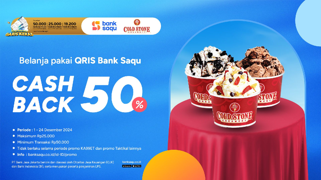 Beli Es Krim Cold Stone Bisa Dapat Cashback 50 Persen, Pembayaran Khusus QRIS Bank Saqu!