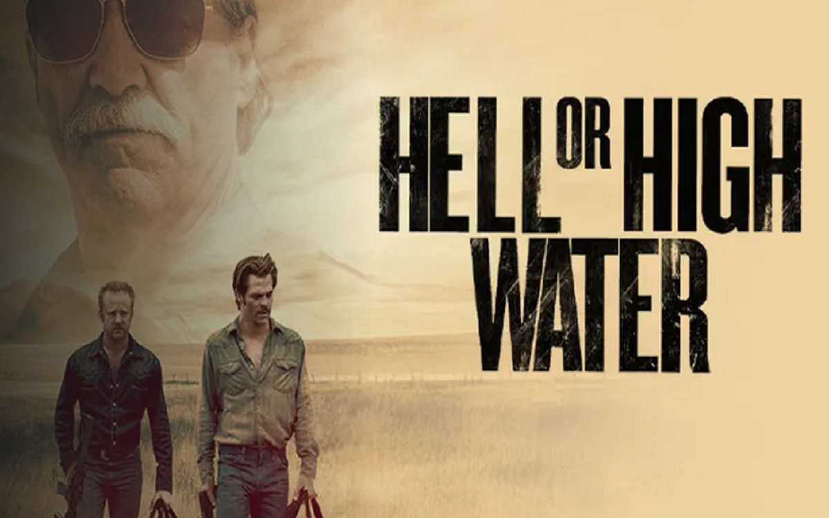 Link Nonton Film Hell or High Water, Kisah Dua Bersaudara yang Merampok Bank Demi Menyelamatkan Tanah Keluarga Mereka