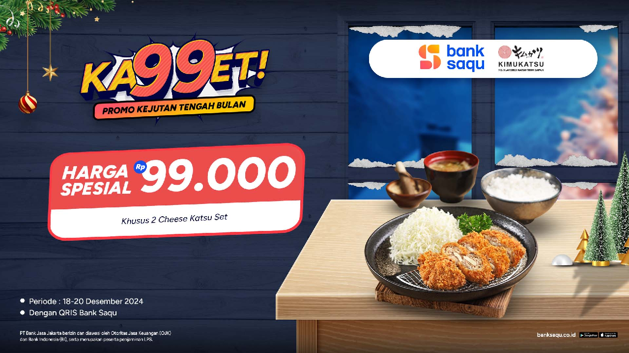 Promo Ka99et Bank Saqu: Makan Kimukatsu Rp 99.000 Bisa Dapat 2 Cheese Katsu Set