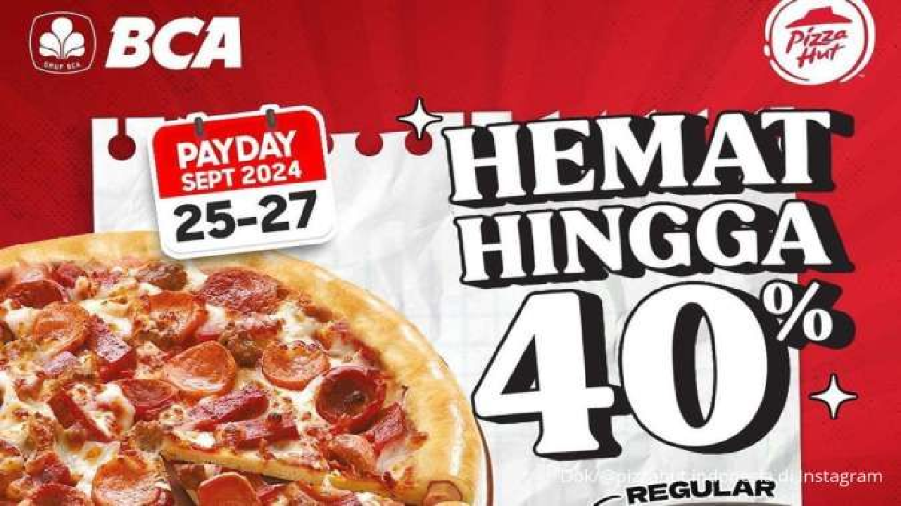 Berakhir Hari Ini, Yuk Ambil Promo Pizza Hut dan Chatime Payday Hemat 40 Persen dengan BCA