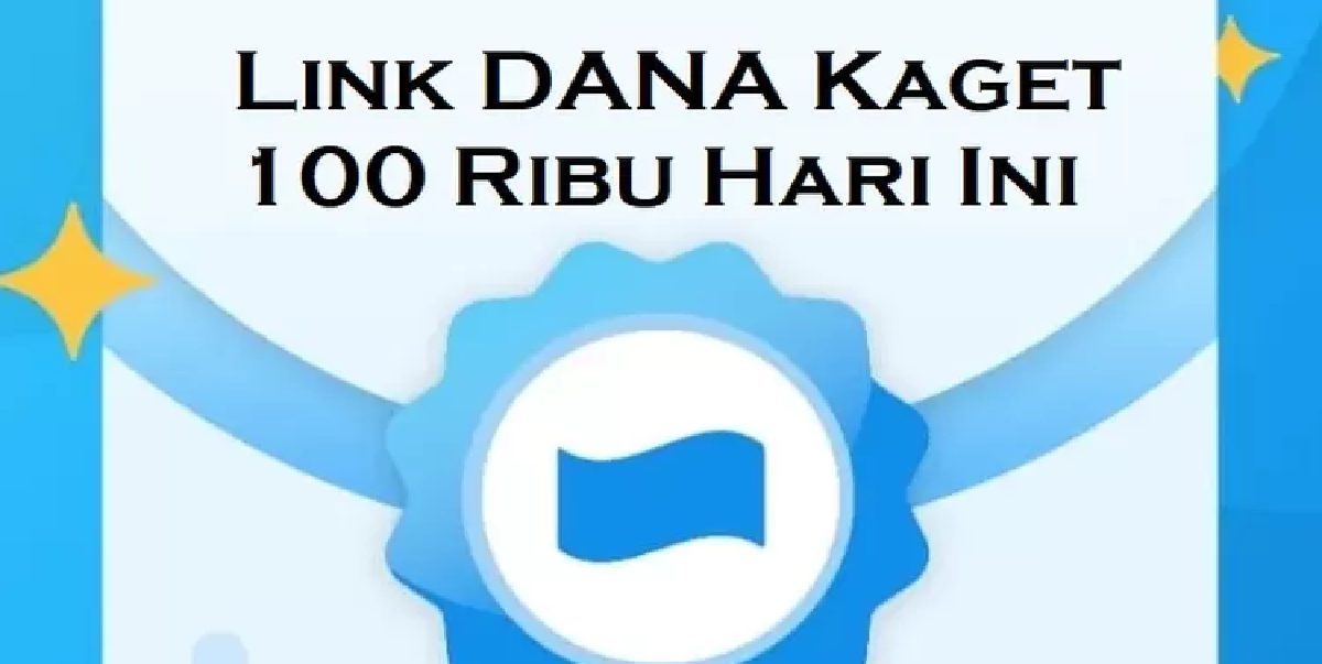 Klik Link DANA Kaget Sebesar Rp 100 Ribu per Akun Premium 19 Agustus 2024