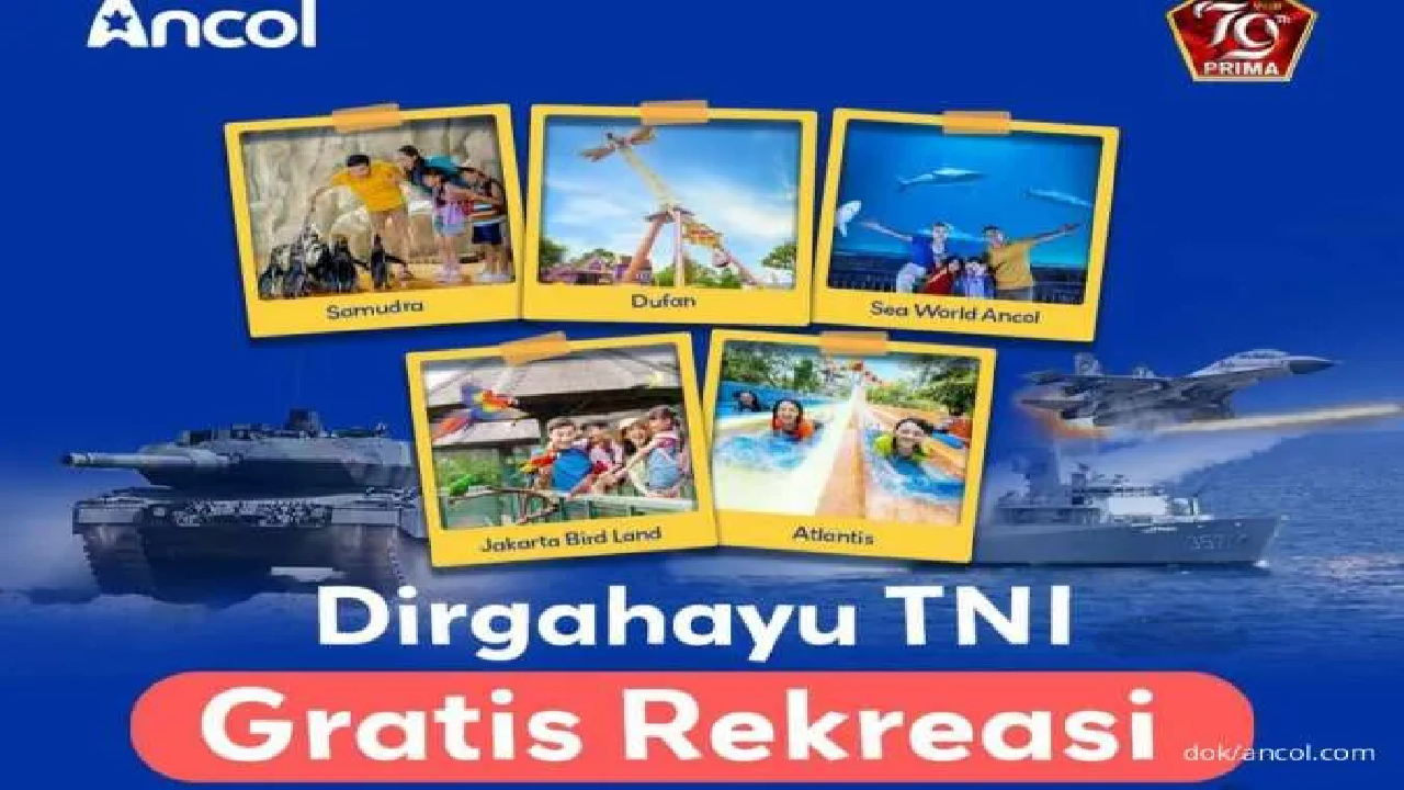 Edisi Promo HUT TNI, Ada Tiket Gratis Masuk Ancol dan TMII: Cek Syaratnya!