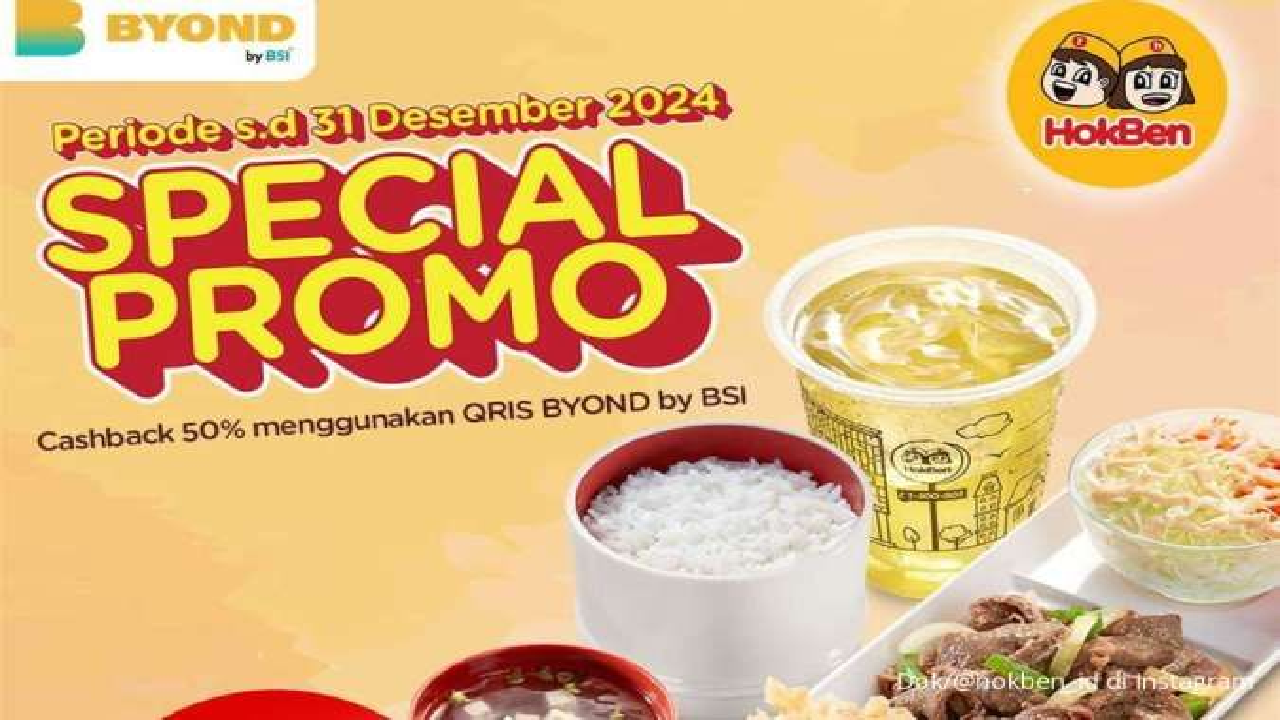 Promo Terbaru Hokben Ada Diskon Khusus Pembayaran QRIS Bank BSI