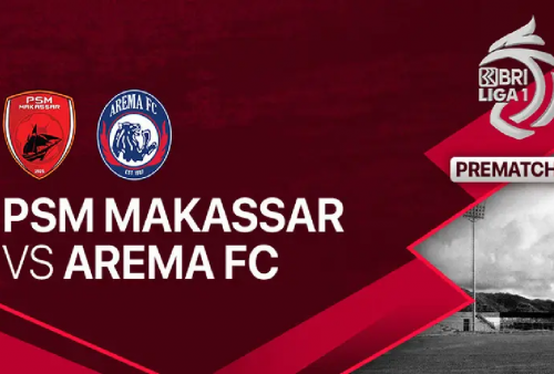 Link Streaming BRI Liga 1: PSM Makassar Vs Arema FC, Duel Penuh Gengsi!