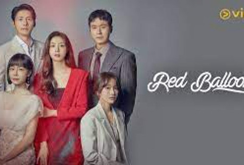 Link Streaming Drama Red Balloon Episode 14: Sinopsis, Jadwal Tayang dan Daftar Pemain.