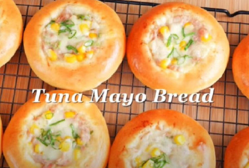 Resep Roti Tuna Mayo yang Lezat Ala Bakery Terkenal, Wajib Recook Nih!
