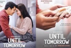 Link Nonton Film 'Until Tomorrow', Awas Bisa Bikin Banjir Air Mata!