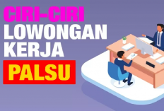 Marak Lowongan Kerja Palsu, Ini Cara Mengenali Loker yang Hoax!