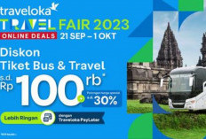 Berakhir Hari Ini! Traveling Makin Hemat dengan Kode Promo Traveloka Travel Fair 2023: Cepat Pesan Tiketnya Sekarang!